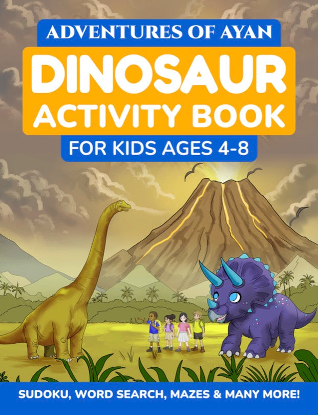 Adventures of Ayan: A Dinosaur Activity Book