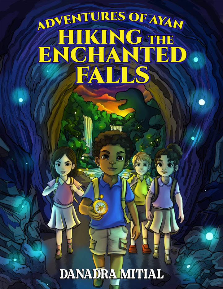 Adventures of Ayan: Hiking the Enchanted Falls (Hardcover)